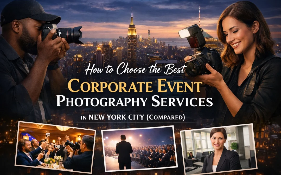How to Choose the Best Corporate Event Photography Services in New York City (Compared)