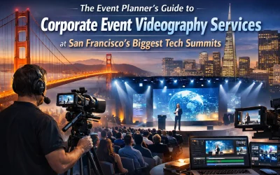 The Event Planner’s Guide to Corporate Event Videography Services at San Francisco’s Biggest Tech Summits