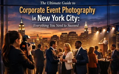 The Ultimate Guide to Corporate Event Photography in New York City: Everything You Need to Succeed