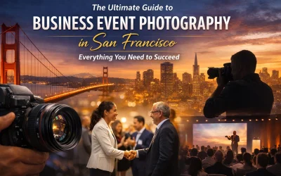 The Ultimate Guide to Business Event Photography in San Francisco: Everything You Need to Succeed