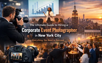 The Ultimate Guide to Hiring a Corporate Event Photographer in New York City: Everything You Need to Succeed