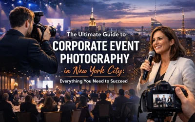 The Ultimate Guide to Corporate Event Photography in New York City: Everything You Need to Succeed