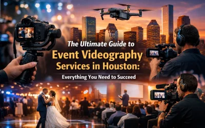 The Ultimate Guide to Event Videography Services in Houston: Everything You Need to Succeed