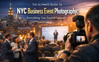 The Ultimate Guide to NYC Business Event Photography: Everything You Need to Succeed