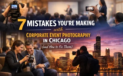 7 Mistakes You’re Making with Corporate Event Photography in Chicago (and How to Fix Them)