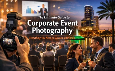 The Ultimate Guide to Corporate Event Photography: Everything You Need to Succeed in Orlando