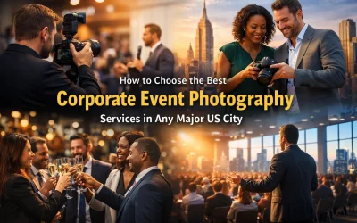 How to Choose the Best Corporate Event Photography Services in Any Major US City