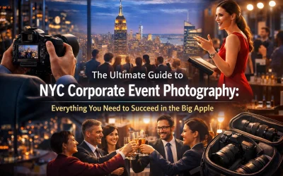 The Ultimate Guide to NYC Corporate Event Photography: Everything You Need to Succeed in the Big Apple