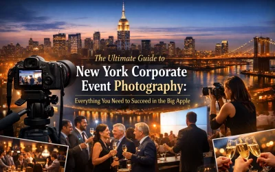 The Ultimate Guide to New York Corporate Event Photography: Everything You Need to Succeed in the Big Apple