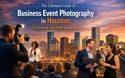 The Ultimate Guide to Business Event Photography in Houston: Everything You Need to Succeed