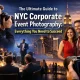 The Ultimate Guide to NYC Corporate Event Photography: Everything You Need to Succeed